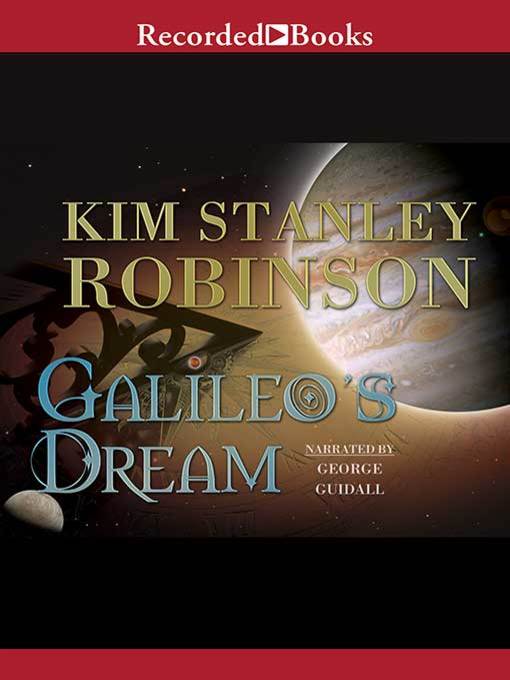 Title details for Galileo's Dream by Kim Stanley Robinson - Wait list